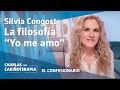 Silvia Congost y el amor propio: La filosofía &quot;Yo me amo&quot; | #CharlasConCariñoterapia