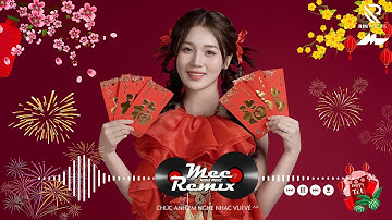 Nhạc Xuân 2026 Remix Hay Nhất - LK Nhạc Tết Bất Hủ Nghe Là Thấy Tết - Chúc Mừng Năm Mới Bính Ngọ