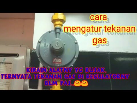 cara mengatur tekanan gas pada regulator