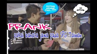 AUTO NGAKAK!!! PRANK SPG Taiwan diajak ngomong Pakai Bahasa jawa