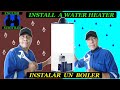 Como Instalar un BOILER (CURSO COMPLETO)  How to Install a WATER HEATER (COMPLETE COURSE)