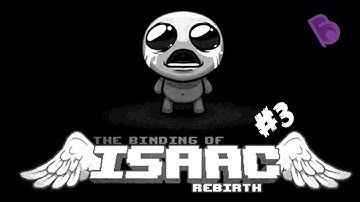 Binding of Isaac: Rebirth | Attempt 3... Rage Baby!