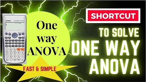 Shortcut to solve One way ANOVA using a calculator | Variance of ANOVA | One factor ANOVA test