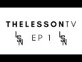 The lesson tv  season 1 episode 1 lsn tv