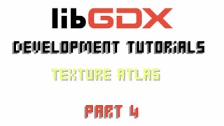 Java Game Development (Libgdx) TextureAtlas