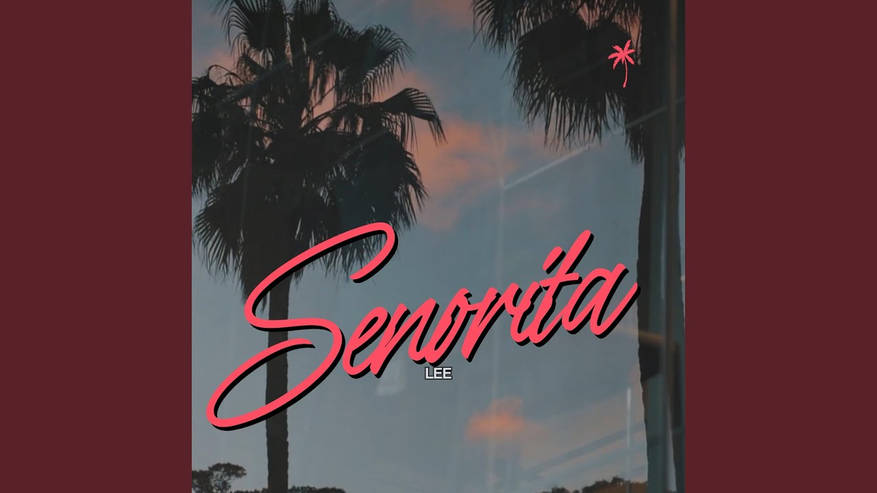 Tonton Senorita di YouTube
