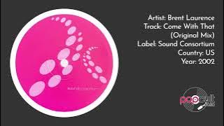 Download lagu Brent Laurence - Come With That (Original Mix)