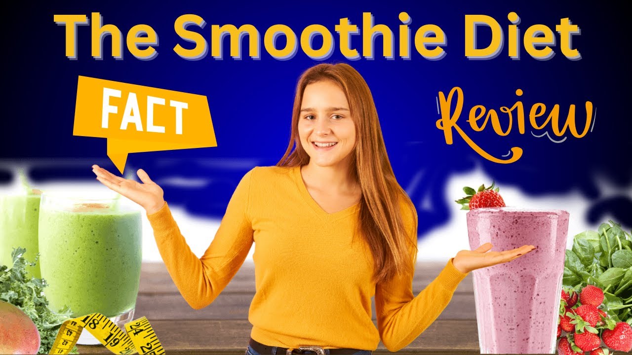 The Smoothie Diet 2025 Real Reviews 21 Day Weight Loss Smoothie Plan