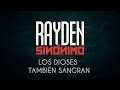 Rayden - Los dioses también sangran (Lyric Video)