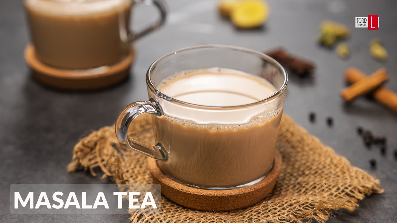 Homemade Masala Tea Masala Chai Food Channel L A New Recipe Every