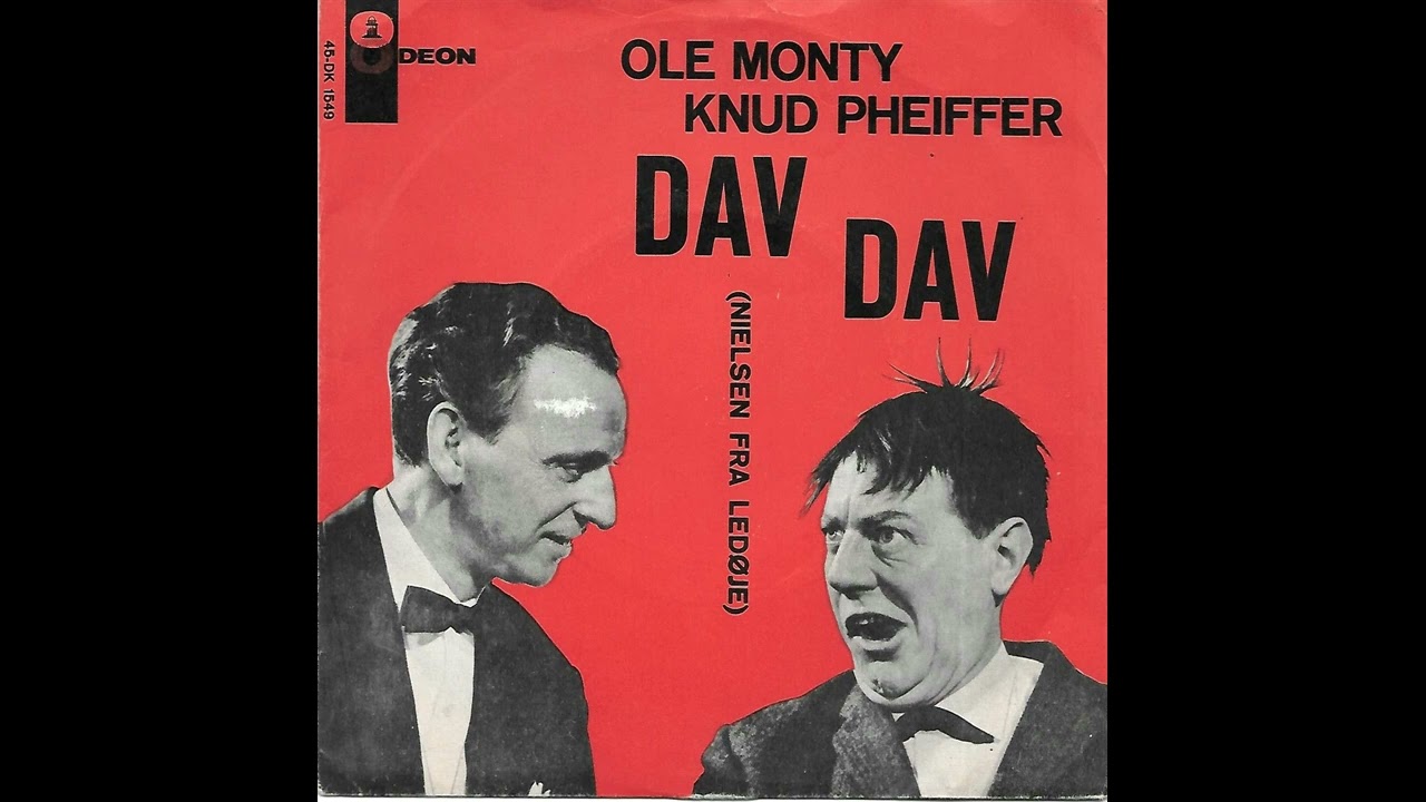 Ole Monty og Knud Pheiffer - Dav Dav (Nielsen fra Ledøje)