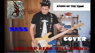 Story Of The Year - And the Hero Will Drown (BASS COVER)