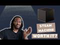 Living with a Steam Machine.