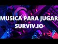 Musica para jugar survivio 2020  la mejor musica para jugar surviviosurvivio