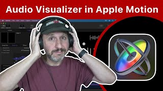 Creating a Music Visualizer In Apple Motion