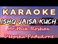 Ishq jaisa kuch fighter karaoke with lyrics   hrithik r deepika p vishal shekher shilpa kumaar