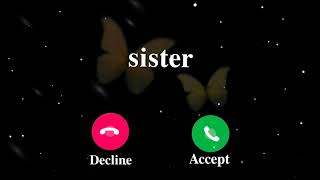 sister ringtone #sister