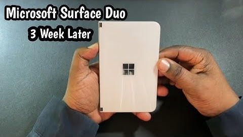Microsoft Surface Duo 3 Weeks Later Follow-Up Review