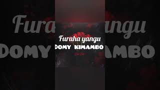 Domy Kimambo--Furaha Yangu