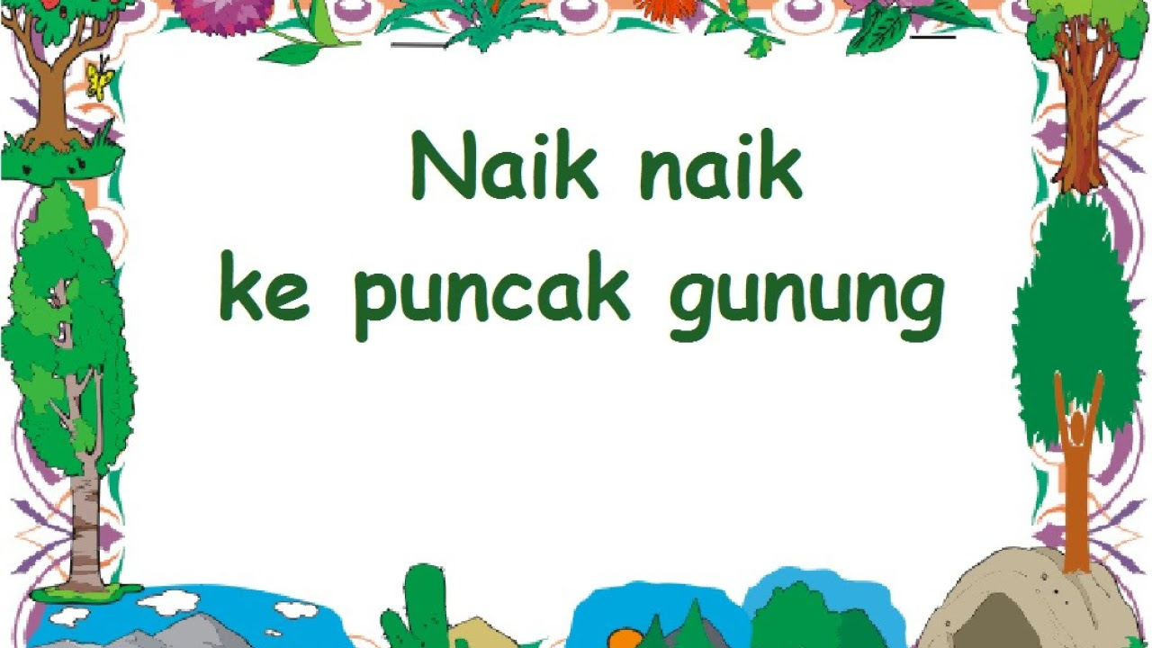 lirik NAIK KEPUNCAK GUNUNG - Lagu Anak - Cipt. ......... - Musik Pompi S.
