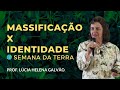 Massificação e Identidade - Prof. Lúcia Helena Galvao da Nova Acrópole -