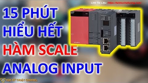 15 Phút HIỂU HẾT Hàm Scale Tín Hiệu Analog Input PLC Q