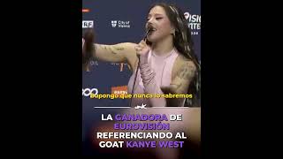 La GANADORA de EUROVISIÓN referenciando al goat KANYE WEST