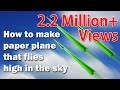 How to make paper plane that flies high in the sky