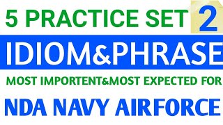 MOST IMPORTENT IDIOM AND PHRASE FOR COMPETITIVE EXAM PART 2//5 PRACTICE SET IDIOM FOR AIRFORCE Y NDA