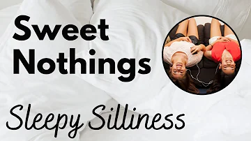 Sweet Nothings: Sleepy Silliness - cuddly intimate audio by Eve's Garden (gender neutral, SFW)