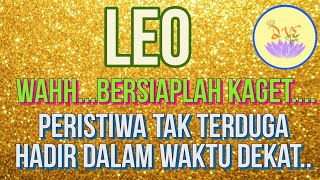 ZODIAK LEO - SIAP SIAP KAGET..KEJADIAN YANG HADIR INI DILUAR DUGAAN..#zodiak#tarot#zodiac#leo