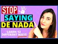 DON’T SAY “DE NADA” – 12 WAYS to SAY &quot;DE NADA&quot; in SPANISH