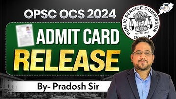 OPSC OCS 2024 ADMIT CARD RELEASE By pradosh sir OPSC STUDYIQ