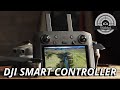 DJI Smart Controller – bye bye Smartphone.