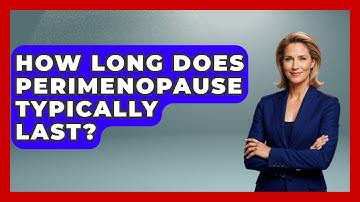 How Long Does Perimenopause Typically Last? | Menopause Support Network News