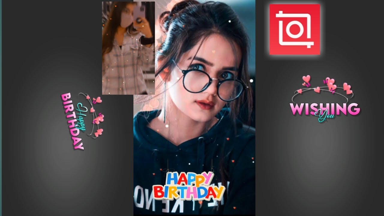 New Style Birthday Status Video Editing In Inshot Happy Birthday New Style Birthday Status Video Editing In Inshot Happy Birthday