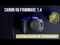 Actualización Canon R6 | Firmware 1.4