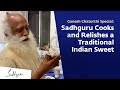 Ganesh Chaturthi Special: Sadhguru Cooks and Relishes a Traditional Indian Sweet