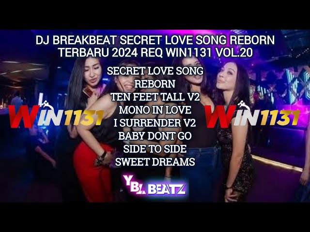 DJ BREAKBEAT SECRET LOVE SONG REBORN REQ WIN1131 VOL.20 | Y.B.L Beatz class=