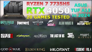 ASUS TUF A15 : Ryzen 7 7735HS RTX 4050 - Test in 20 Games in 2024