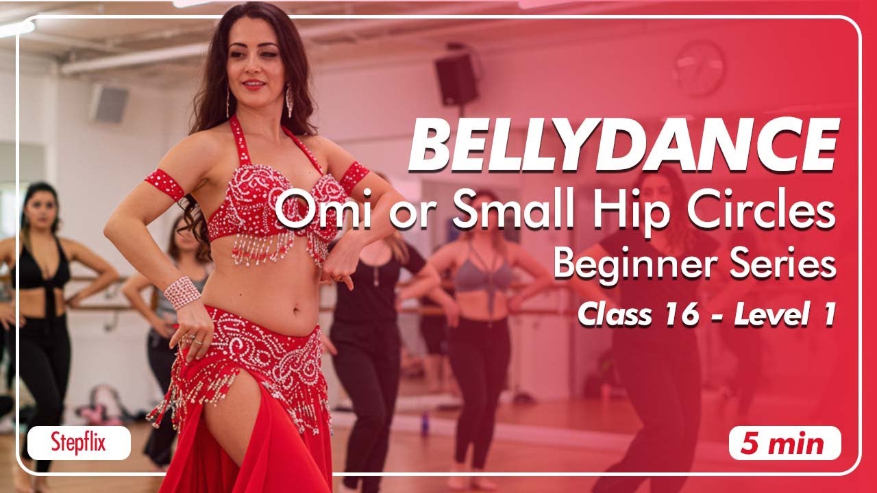 StepFlix Belly dance, Level 1, Class 16 - Omi or Small Hip Circles