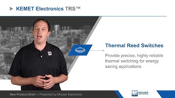 KEMET Electronics TRS™ Thermal Reed Switches — New Product Brief | Mouser