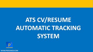 What Is ATS Resume/CV - (Automatic Tracking System)