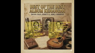 Best of The Best Album Kenangan | Iwan Fals, Ebiet G. Ade, Chrisye #tembangkenangan #lagunostalgia