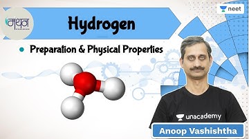 Preparation & Physical Properties | Hydrogen | L1 | Manthan | Unacademy NEET | Anoop Vashishtha