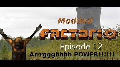 Modded Factorio Ep 12 - Upping power and starting my treefarms