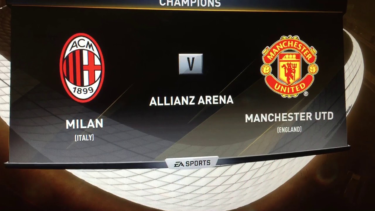 Fifa 18 Champions League Final Milan vs United YouTube