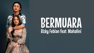 Rizky Febian Feat. Mahalini - Bermuara (Lirik Lagu)