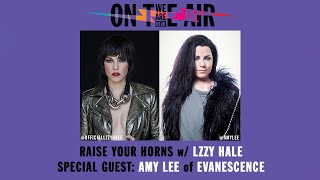 RAISE YOUR HORNS WITH LZZY HALE FT. AMY LEE (EVANESCENCE) - WE ARE HEAR "ON THE AIR"