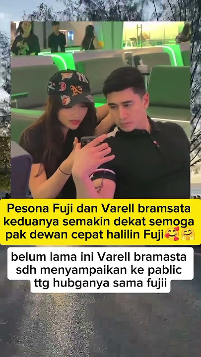 momen fujji dan Varell yg lagi bersama#videoshort #fuji#varelbramasta